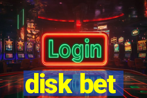 disk bet